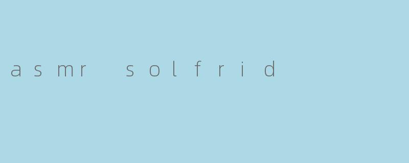 asmr solfrid